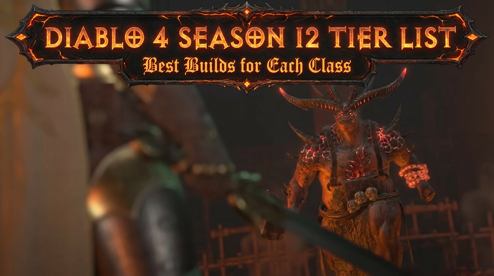 Diablo 4 Season 12 Tier List – D4 S12 Best Builds For Each Class (Leveling & The Pit,T4 Endgame)