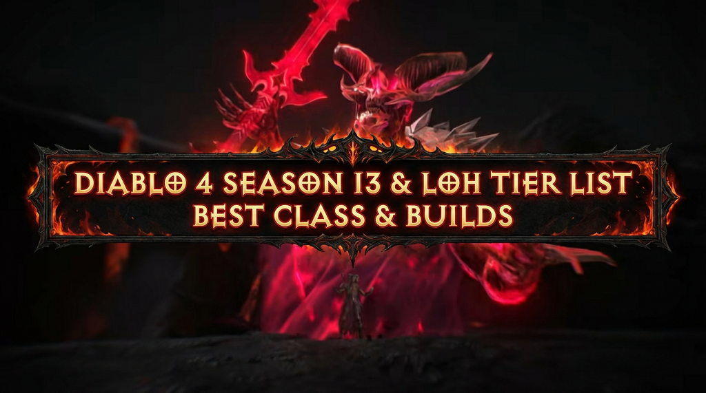 Diablo 4 Season 13 Tier List - Best Class & Builds in Lord of Hatred
