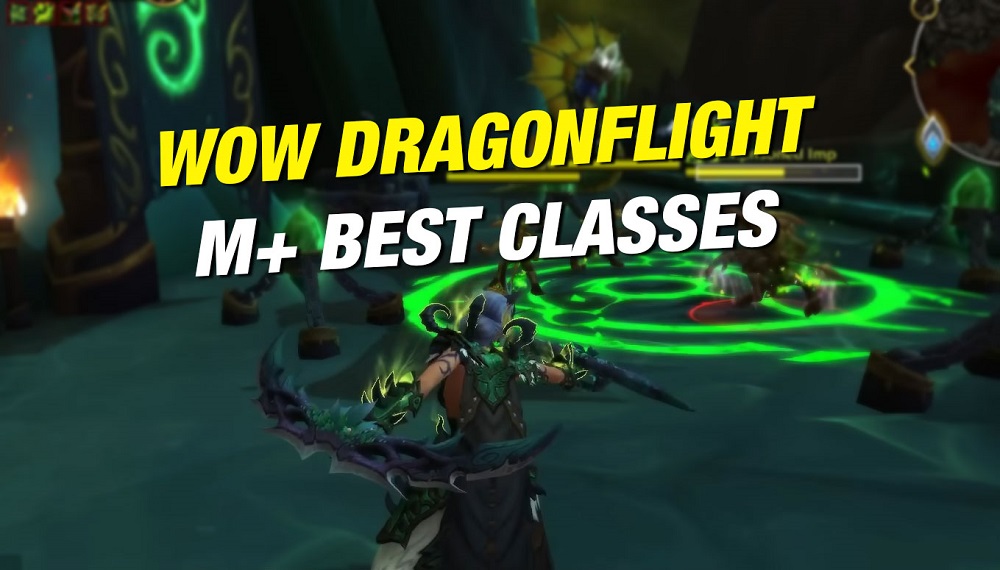 WoW Dragonflight M+ Best DPS, Healer, Tank Classes for Season Mythic+ Dungeons & Raids