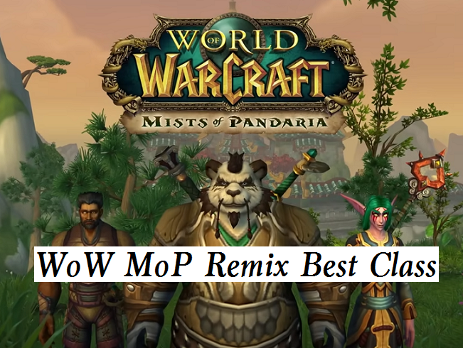 WoW Mists of Pandaria Remix Best Classes