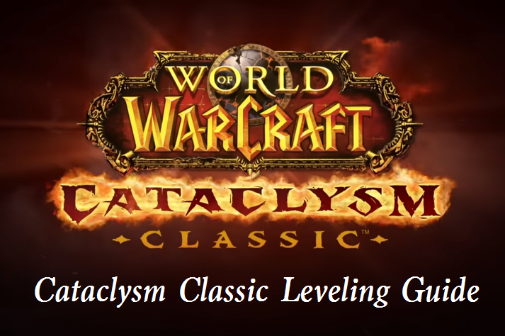 Cataclysm Classic Leveling Guide
