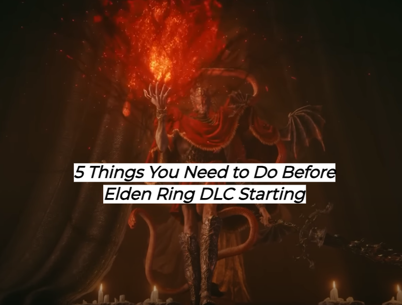 5 Things You NEED To Do Before DLC Starting