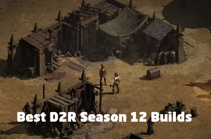 Best D2R Season 12 Builds